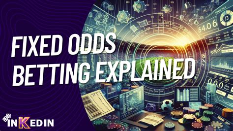 fix-odd|Fixed odds betting explained .